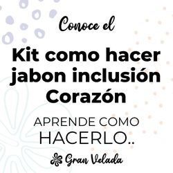 Kit como hacer jabon inclusion corazon. Materiales e instrucciones