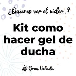 Kit como hacer gel de ducha. Materiales e instrucciones