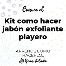 Kit como hacer jabon exfoliante playero. Materiales e instrucciones