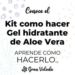 Kit como hacer gel hidratante de aloe vera. Materiales e instrucciones