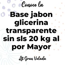 Base jabon glicerina transparente sin sls 20 kg por mayor