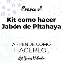 Kit como hacer jabon de pitahaya. Materiales e instrucciones