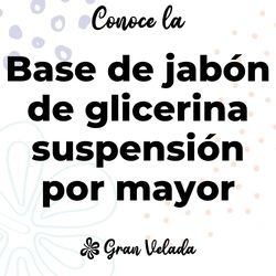 Jabon base de glicerina suspension por mayor