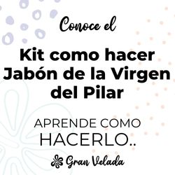 Kit como hacer jabones virgen del pilar. Materiales e instrucciones