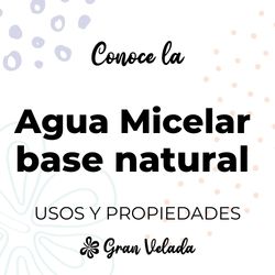 Agua micelar base natural