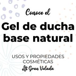 Gel de ducha base natural