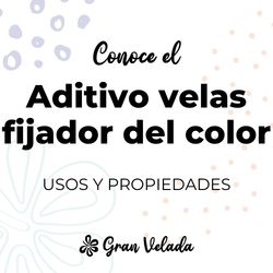 Aditivo velas fijador del color
